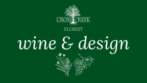 Cross Creek Nursery Florist Wine & Design Midlothian