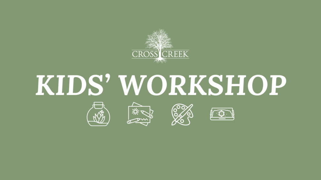 Cross Creek Nursery Kids' Workshop West End